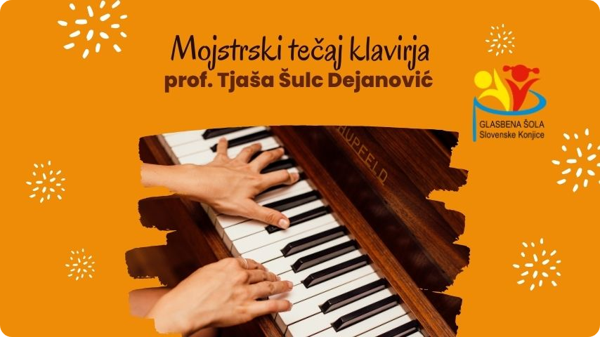 Mojstrski tečaj klavirja prof. Tjaše Šulc Dejanović 